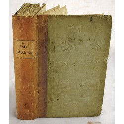 The Anti-Gallican or Standard of British Loyalty, Religion and Liberty